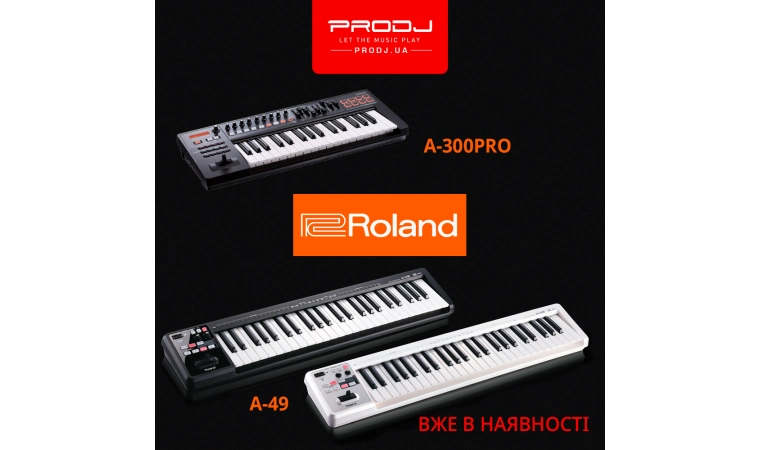 Roland A-300PRO и A-49 вже на складі!